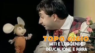 Topo Gigio ©  Miti e Leggende  Deucalione e Pirra [upl. by Rayna]