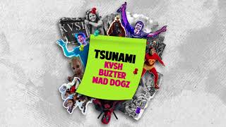 KVSH Buzter Mad Dogz  Tsunami Radio Edit [upl. by Aihtak128]