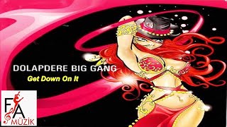 Dolapdere Big Gang  Get Down On It Official Lyric Video [upl. by Aneehsyt]