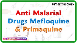 Anti malarial drugs  mefloquine and Primaquine  Pharmacology for Fmge and Neet PG [upl. by Ree]