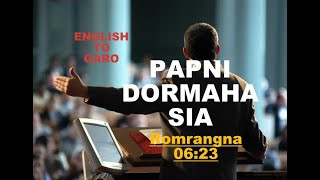 Papni Dormaha Sia  Garo Baptist Convention  EnglishGaro Annointed Sermon [upl. by Ennairak]