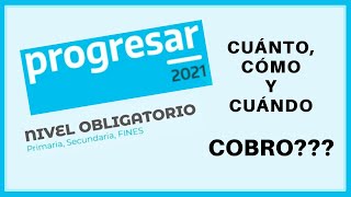 💹 Becas PROGRESAR Nivel OBLIGATORIO 🤑 Cuánto Cómo y Cuándo COBRO❓【20212022】 [upl. by Siva]