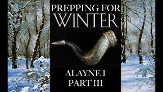 Prepping for Winter Alayne I Part 3 [upl. by Kciredor58]