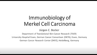 Immunbiology of Merkel Cell Carcinoma [upl. by Hijoung425]