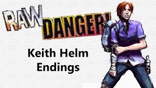 Raw Danger — Keith Helm Endings Undub [upl. by Erinna707]