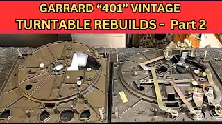 Garrard 401Rebuild  Pt2 [upl. by Nowujalo]