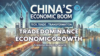 Chinas Economic Boom Tech Trade and Transformation [upl. by Sosthena]