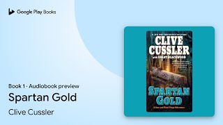 Spartan Gold Book 1 by Clive Cussler · Audiobook preview [upl. by Rafaj]