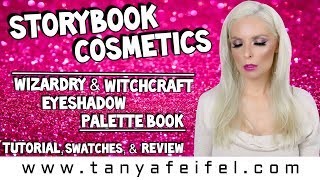 Storybook Cosmetics  Wizardry amp Witchcraft Palette  Tutorial Swatches amp Review  Tanya Feifel [upl. by Nylatsyrc]