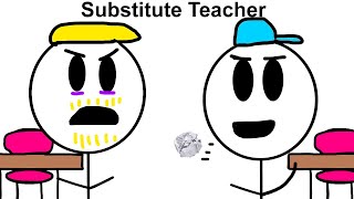 Substitute Teachers Be Like Ft Offending Everybody [upl. by Reggi651]