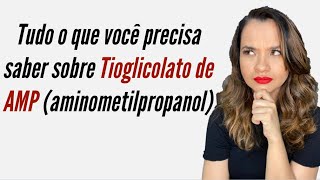 Tudo o que você precisa saber sobre o Tioglicolato de amp aminometilpropanol [upl. by Crane142]