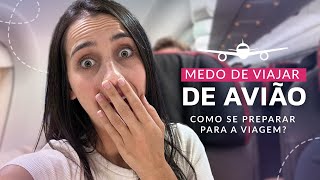 PRIMEIRA VIAGEM DE AVIÃO MEDO DE VIAJAR DE AVIÃO  DICAS E ERROS  COMO É DENTRO DO AVIÃO [upl. by Atelahs]