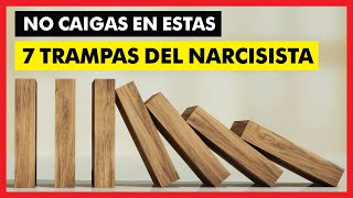 7 TRAMPAS que te PONE el NARCISISTA [upl. by Aicittel]