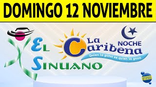 Resultados CARIBEÑA y SINUANO NOCHE del Domingo 12 de Noviembre de 2023 CHANCE 😱💰🚨 [upl. by Annoid]