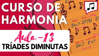 Curso de Harmonia  Tríades Diminutas Aula 13 [upl. by Merat]