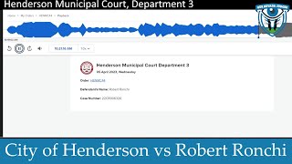 The City of Henderson vs Robert Ronchi April 5 2023 [upl. by Abisha225]