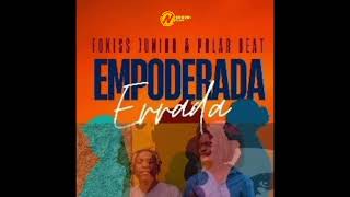 Fokiss junior  Empoderada Errada amp Polar beat 2024 nhongo9dades [upl. by Elliott308]