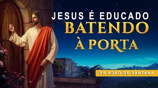 JESUS ESTÁ BATENDO NA PORTA DO SEU CORAÇÃO [upl. by Christenson]