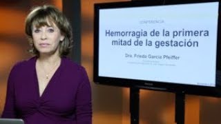 Hemorragia de la primera mitad de la gestación  Dra Frieda García Pfeiffer [upl. by Gough]