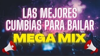 Las Mejores Cumbias para Bailar  MEGA MIX [upl. by Iliam]