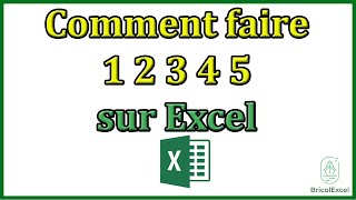 Comment faire 1 2 3 4 5 sur Excel [upl. by Eelynnhoj]