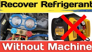 How to recover refrigerant without a machine  How to recover freon without machine [upl. by Anwahsad255]