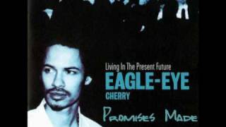 Promises Made  Eagle Eye Cherry [upl. by Amiarom]