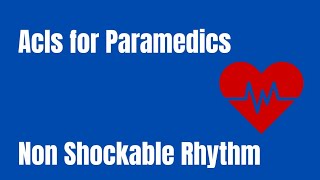 ACLS for Paramedics  Non Shockable rhythm [upl. by Eirruc]