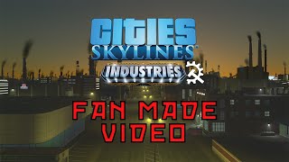 Cities Skylines Industries DLC Fanmade trailer [upl. by Nosreffej]