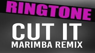 Cut It Marimba Remix Ringtone [upl. by Airtemad727]