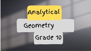 Grade 10 Analytical Geometry Distance Midpoint Gradient [upl. by Harle731]