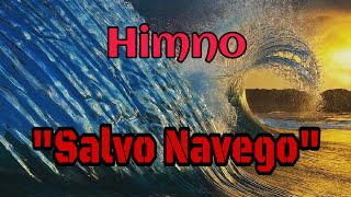 Himno quotSalvo Navegoquot con letra [upl. by Navert]