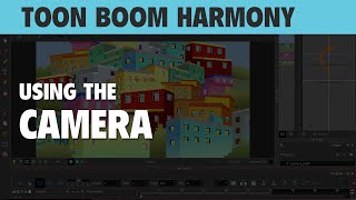 Toon Boom Harmony Using the Camera [upl. by Morlee]