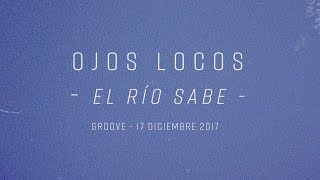 Ojos Locos  El rio sabe video oficial [upl. by Channing72]