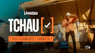 Lambasaia  Tchau Clipe Oficial [upl. by Ainosal785]