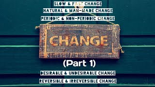 Chemistry7thChangePart1Slow Fast Periodic NonperiodicNaturalManmade Desirable Undesirable [upl. by Mina]