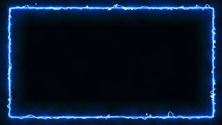 Electric neon Light Border  Saber overlay electricity  Glowing Frame  motion graphics background [upl. by Bowyer]