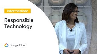 Defining and Deploying Responsible Technology Cloud Next 19 [upl. by Llenil]