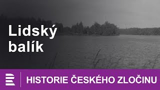 Historie českého zločinu Lidský balík [upl. by Mccall]