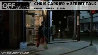 Chris Carrier  Street Talk  OFF028 [upl. by Hertz]