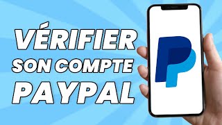 Comment Vérifier Son Compte PayPal [upl. by Cosenza]