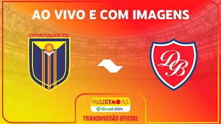 JOGO COMPLETO CATANDUVA FC X DESPORTIVO BRASIL  RODADA 17  PAULISTÃO A3 SICREDI 2024 [upl. by Dorri]