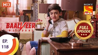 Baalveer Returns  Ep 118  Full Episode  20th February 2020 [upl. by Correna619]