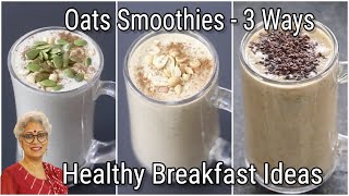 3 Oats Breakfast Smoothie Recipes For Weight Loss  No MilkNo Sugar Smoothie For Weight Loss [upl. by Notyarb]