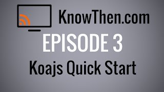 Koajs Quickstart Guide [upl. by Narmis]