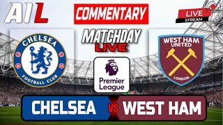 CHELSEA vs WEST HAM Live Stream COMMENTARY Premier League  Lineups  Livescores [upl. by Mahalia]