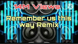 Remember us this way Remix [upl. by Aramo]