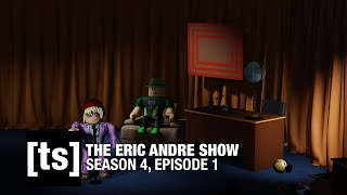 THE ERIC ANDRE SHOW S4E1  SSJTHATDUDECHANCE [upl. by Nylevol]