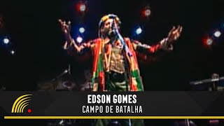 Edson Gomes  Campo de Batalha  Ao Vivo em Salvador [upl. by Alrats]