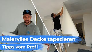 Malervlies Decke tapezieren  Tipps vom Profi [upl. by Hermine]